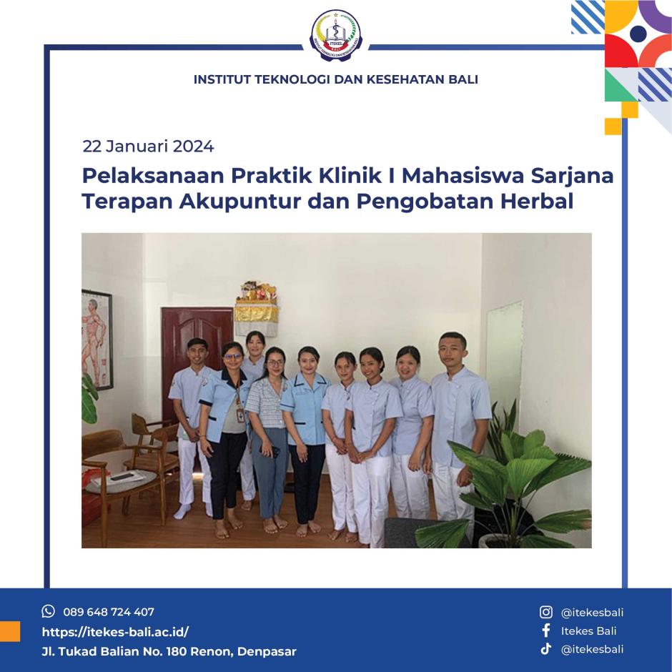Pelaksanaan Praktik Klinik I Mahasiswa Sarjana Terapan Akupuntur dan Pengobatan Herbal ITEKES Bali