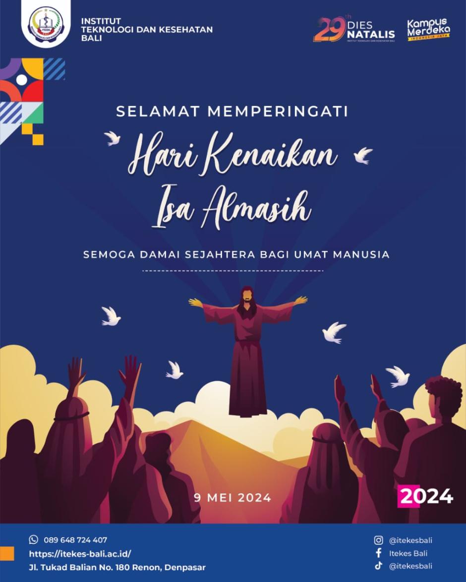 Segenap civitas akademika ITEKES Bali mengucapkan selamat memperingati Hari Kenaikan Isa Almasih kepada seluruh umat Kristiani.