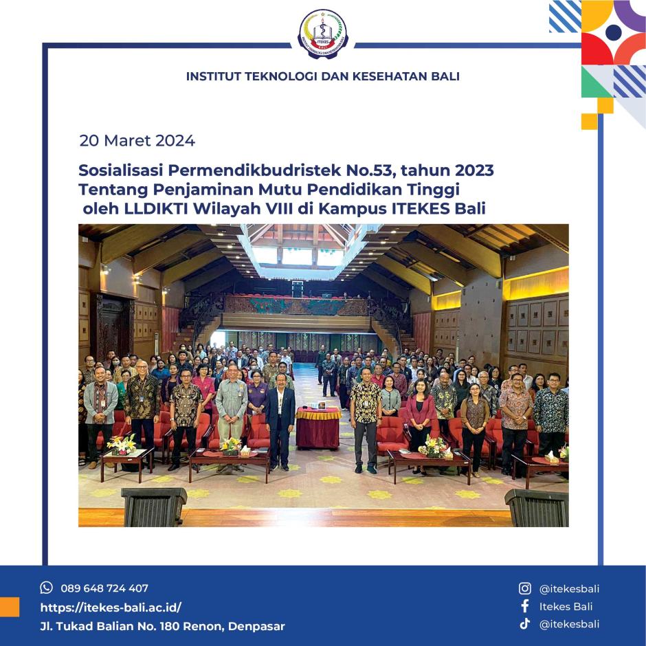 Sosialisasi Permendikbudristek No.53, tahun 2023 Tentang Penjaminan Mutu Pendidikan Tinggi oleh LLDIKTI Wilayah VIII di Kampus ITEKES Bali