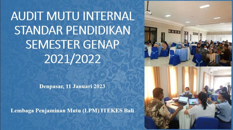 Audit Mutu Internal Standar Pendidikan Semester Genap 2021/2022 oleh Lembaga Penjaminan Mutu (LPM) ITEKES Bali
